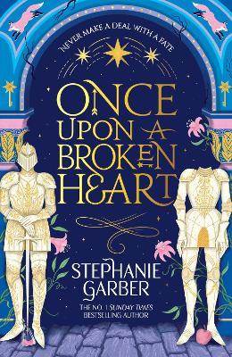 Once Upon a Broken Heart: Discover the global bestselling fairytale sensation from the author of Caraval - Stephanie Garber - cover