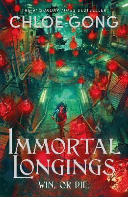 Immortal Longings: the seriously heart-pounding and addictive epic and dark fantasy romance sensation - Chloe Gong - cover