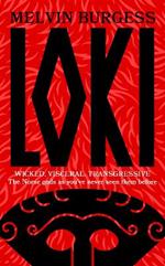 Loki: WICKED, VISCERAL, TRANSGRESSIVE: Norse gods as you've never seen' them before