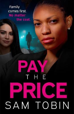 Pay the Price: an explosive and gripping gangland crime thriller that will keep you hooked! - Sam Tobin - cover