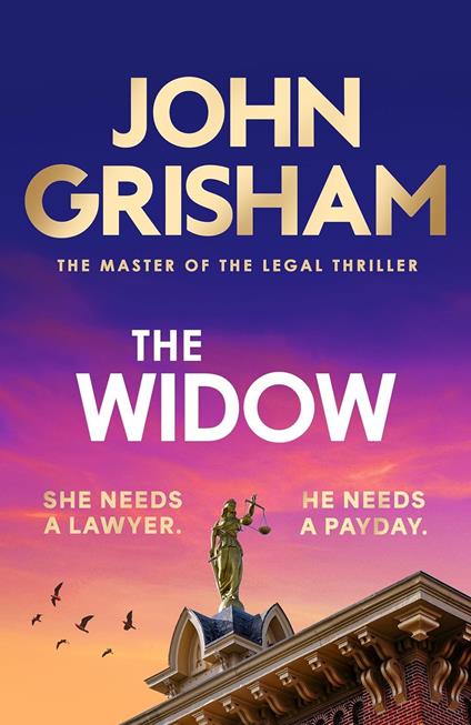 The Widow: the unforgettable new courtroom drama from the master of the legal thriller! - John Grisham - cover