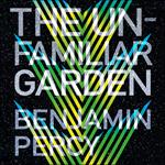 The Unfamiliar Garden