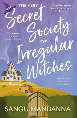 The Very Secret Society of Irregular Witches: the heartwarming and uplifting magical romance - Sangu Mandanna - cover