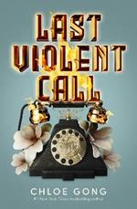 Last Violent Call: Two captivating novellas from a #1 New York Times bestselling author