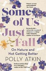 Some of Us Just Fall: On Nature and Not Getting Better