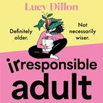 Irresponsible Adult