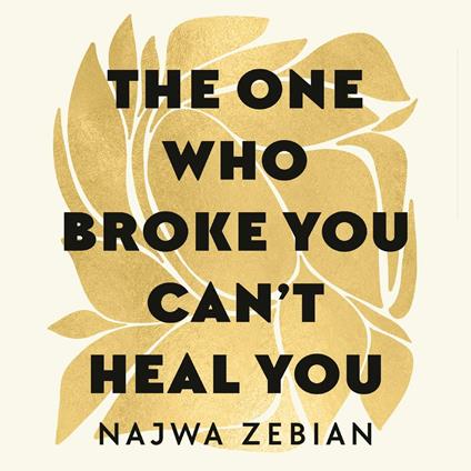 The One Who Broke You Can't Heal You