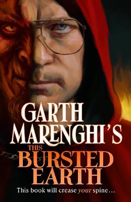 Garth Marenghi's This Bursted Earth: the third volume in his SUNDAY TIMES bestselling TerrorTome series - Garth Marenghi - cover