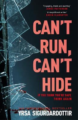 Can't Run, Can't Hide: The gripping and terrifying new novel for fans of Stephen King - Yrsa Sigurdardottir - cover