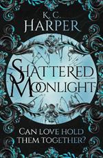 Shattered Moonlight: The scorching romantasy sequel you were waiting for!