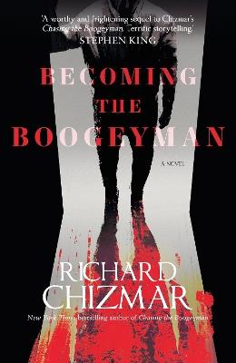 Becoming the Boogeyman - Richard Chizmar - cover