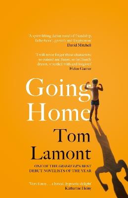 Going Home: One of the Observer's Debut Novels of 2024 - Tom Lamont - cover