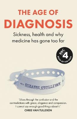 The Age of Diagnosis: The Instant Sunday Times Bestseller - Suzanne O’Sullivan - cover