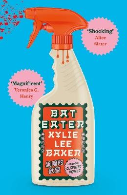 Bat Eater: Sharp, witty, GORY: The addictive social horror-thriller of 2025 from bestselling author of THE SCARLET ALCHEMIST - Kylie Lee Baker - cover