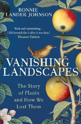 Vanishing Landscapes: The Story of Plants and How We Lost Them - Bonnie Lander Johnson - cover