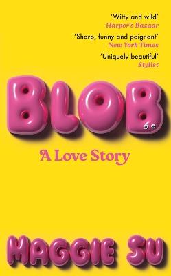 BLOB: A Love Story - Maggie Su - cover