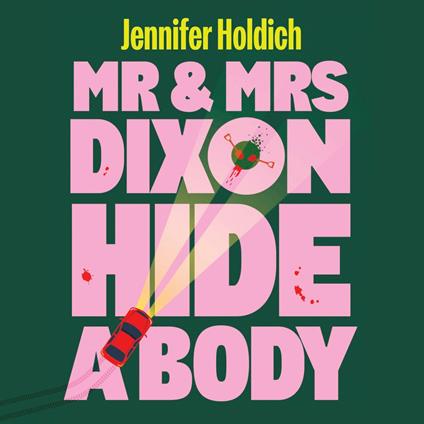 Mr & Mrs Dixon Hide A Body