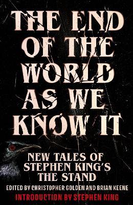 The End of the World as We Know It: New Tales of Stephen King’s The Stand - cover