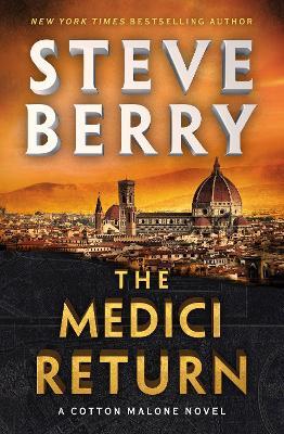 The Medici Return: A heart-pounding and thrilling read for 2025 from New York Times bestselling author - Steve Berry - cover