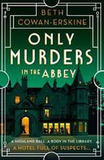 Only Murders in the Abbey: An absolutely gripping and witty Golden Age cozy murder mystery