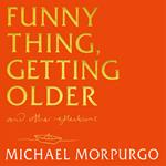 Funny Thing, Getting Older