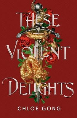 These Violent Delights: Hodderscape Vault - Chloe Gong - cover