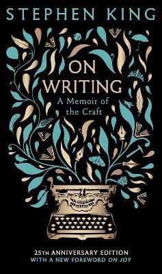 On Writing: A Memoir of the Craft: 25th Anniversary Classic Edition - Stephen King - cover