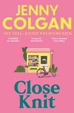 Close Knit: the brilliant new, feel-good love story about the joy of knitting, community and love!