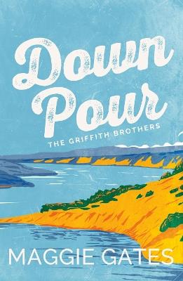 Downpour: A grumpy sunshine cowboy western romance set in a small town – your next wild romance read - Maggie Gates - cover