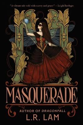 Masquerade: the highly-anticipated final instalment of gaslamp fantasy trilogy from Sunday Times bestselling author - L.R. Lam - cover