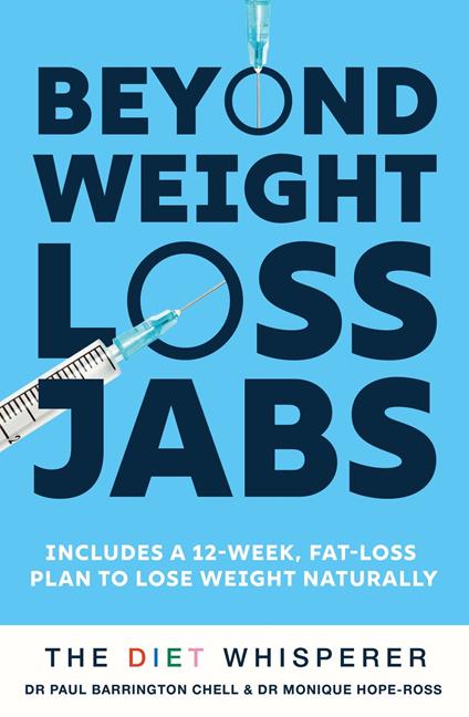 The Diet Whisperer: BEYOND WEIGHT-LOSS JABS