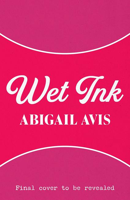 Wet Ink