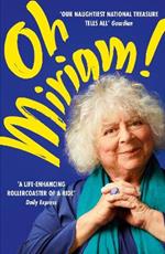 Oh Miriam!: Stories from an Extraordinary Life