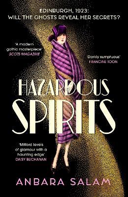Hazardous Spirits: Longlisted for Fiction Book of the Year for Scotland's National Book Awards 2024 - Anbara Salam - cover