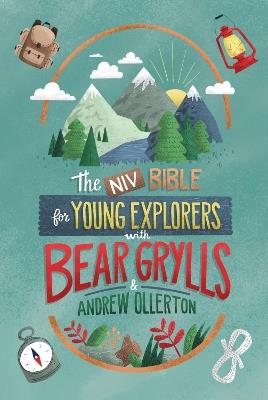 NIV Bible for Young Explorers with Bear Grylls and Andrew Ollerton - Bear Grylls,Andrew Ollerton - cover