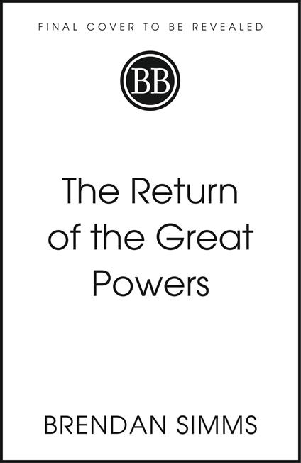 The Return of the Great Powers