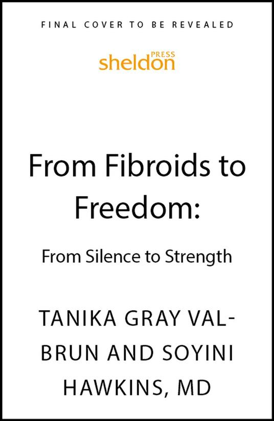 From Fibroids to Freedom