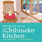 The Calico Cat at the Chibineko Kitchen