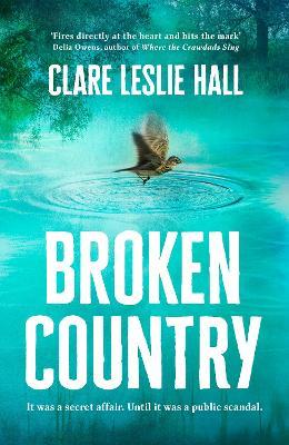 Broken Country: THE MOST ADDICTIVE LOVE STORY OF THE YEAR - THE MILLION-COPY BESTSELLER - Clare Leslie Hall - cover