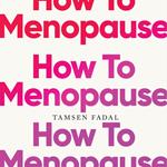 How to Menopause