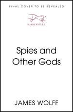 Spies and Other Gods