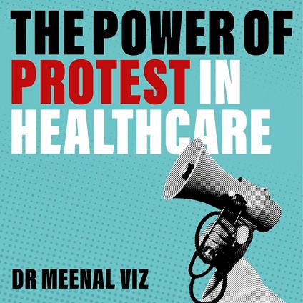 The Power of Protest in Healthcare