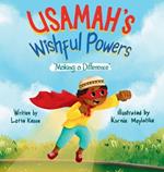 Usamah's Wishful Powers: Making a Difference