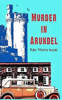Murder In Arundel - Ruby Vitorino Moody - cover