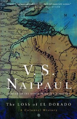 The Loss of El Dorado: A Colonial History - V. S. Naipaul - cover