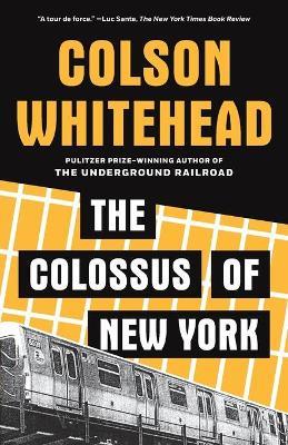 The Colossus of New York - Colson Whitehead - cover