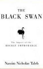 The Black Swan: Second Edition: The Impact of the Highly Improbable: With a new section: 