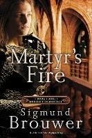Martyr's Fire: Book 3 in the Merlin's Immortals Series