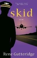 Skid: A Novel - Rene Gutteridge - cover