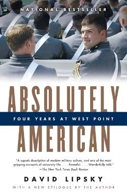 Absolutely American: Four Years at West Point - David Lipsky - cover